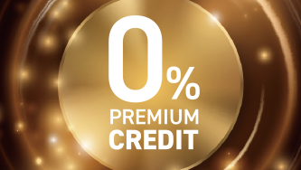 0% PREMIUM CREDIT