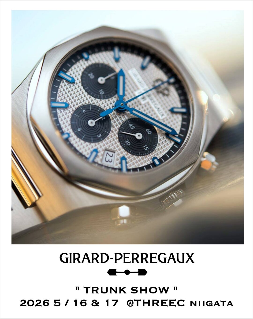 【5/16.17開催】GIRARD-PERREGAUX  “TRUNK SHOW”開催のご案内